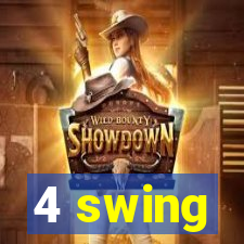 4 swing